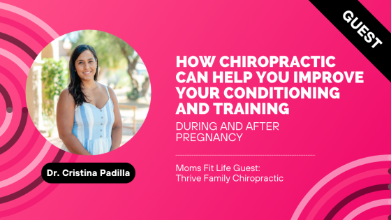 How Chiropractic can help you improve your conditioning and training during and after pregnancy