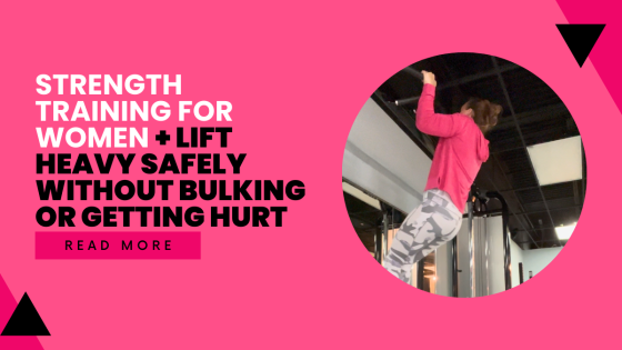 Strength Training for Women: Lift Heavy Safely Without Bulking or Getting Hurt
