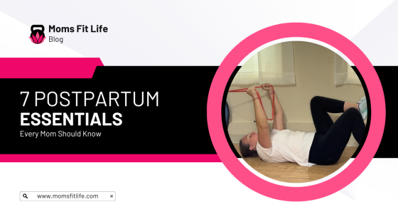 7 Postpartum Essentials Every Mom Should Know