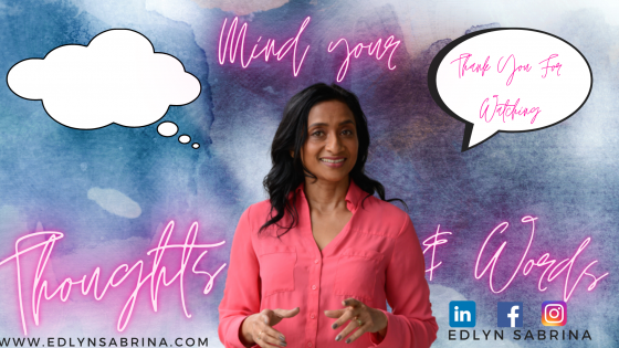 Watch what you think and say!