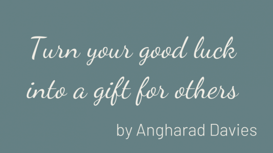 Turn Your Good Luck into a Gift for Others