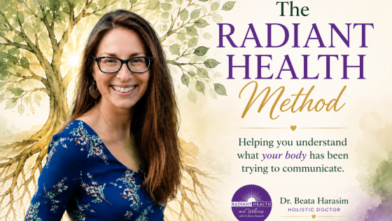 The Radiant Health Method: A Root Cause Approach to Lasting Healing | Dr. Beata Harasim