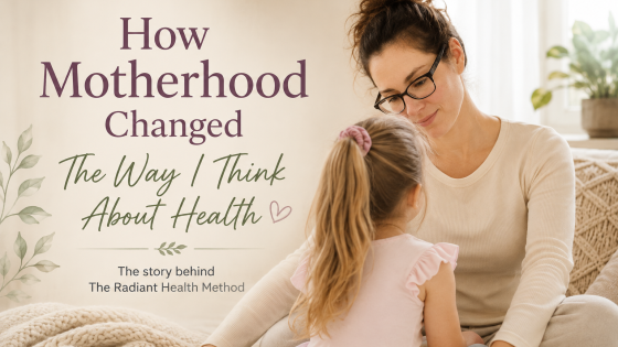 How Motherhood Changed the Way I Think About Health | Dr. Beata Harasim
