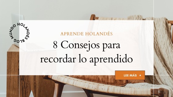 ¿Cómo recordar lo que aprendes en el neerlandés?