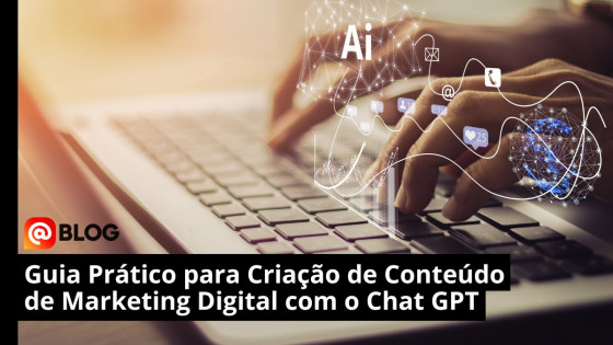Guia Prático para Criação de Conteúdo de Marketing Digital com o Chat GPT