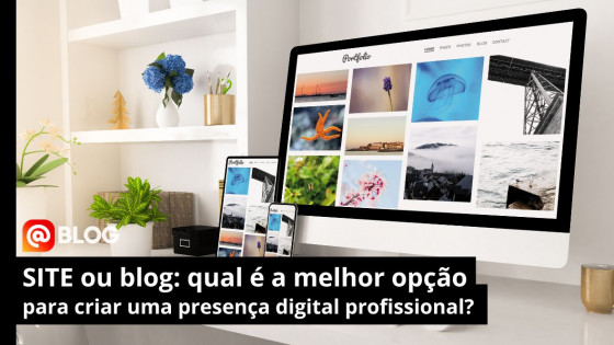 Site ou Blog: qual é a melhor opção para criar uma presença digital?