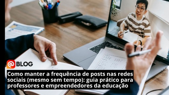 Como manter a frequência de posts nas redes sociais (mesmo sem tempo)