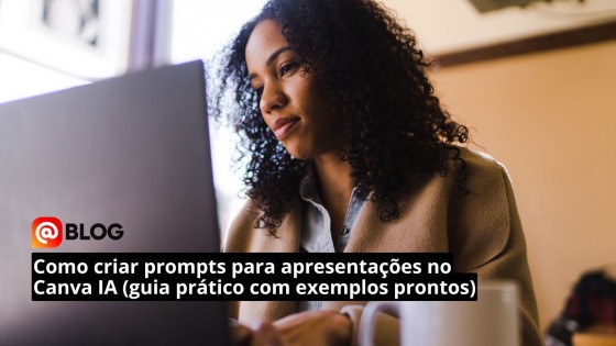 Como criar prompts para apresentações no Canva IA (guia prático com exemplos prontos)