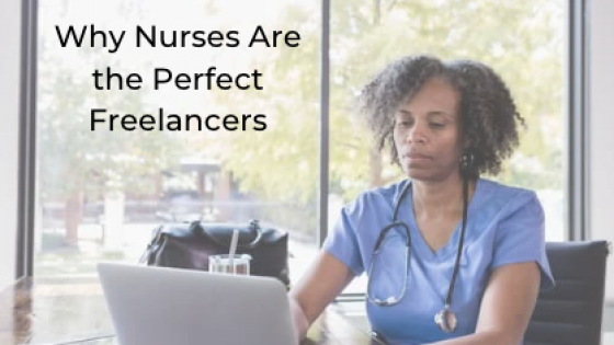 Why Nurses Are the Perfect Freelancers