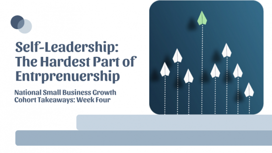 Self-Leadership: The Hardest Part of Entrepreneurship