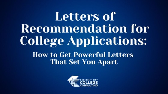 Letters of Recommendation for College Applications: How to Get Powerful Letters That Set You Apart