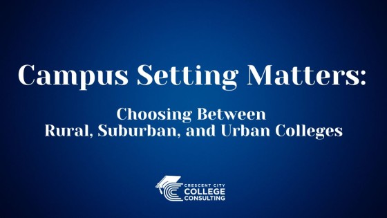 Campus Setting Matters: Choosing Between Rural, Suburban, and Urban Colleges
