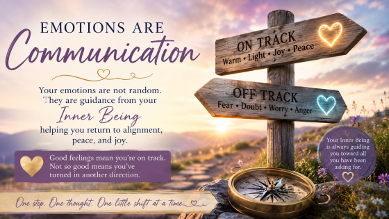 Emotions Are Communication: Learning to Trust Your Emotional Guidance