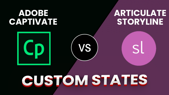 Adobe Captivate vs. Articulate Storyline: Custom States