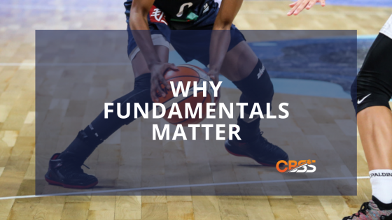 Why Basketball Fundamentals Matter to Developing a Player