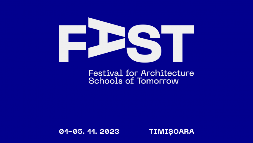 FAST - Festival for Architecture Schools of Tomorrow