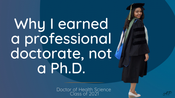 Why I earned a professional doctorate, not a Ph.D.