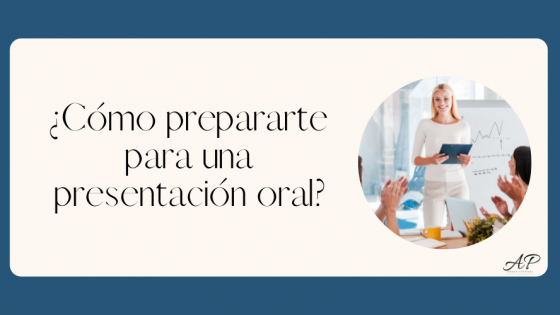 ¿Cómo prepararte para una presentación oral? 