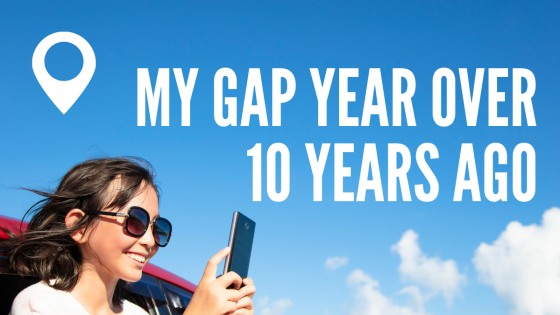 My Gap Year Was Over 10 Years Ago