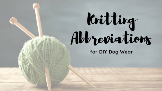 Essential Knitting Abbreviations for Custom Dog Wear Patterns