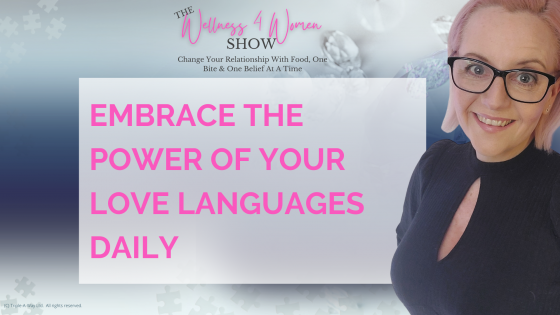 Ep 99 - Daily Acts of Self-Love: Embrace the Power of Love Languages