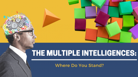 The Multiple Intelligences: Where Do You Stand?