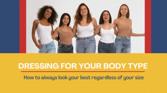 Dressing For Your Body Type
