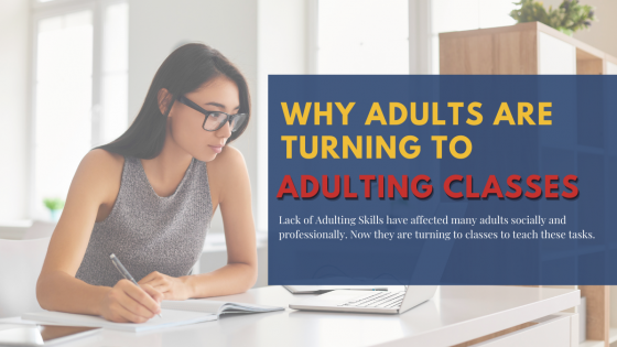 Why Adults Are Turning To Adulting Classes 