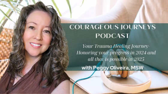 Your Trauma Healing Journey- Honoring your progress in 2024 and all that is possible in 2025