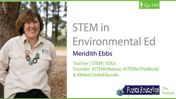 Podcast: STEM in Environmental Education with Meridith Ebbs