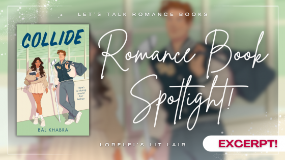 Romance Book Spotlight: COLLIDE by Bal Khabra!