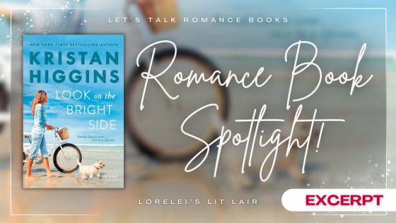 Book Tour: LOOK ON THE BRIGHT SIDE by Kristan Higgins - Excerpt inside!