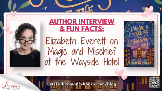 Author Interview and Fun Facts: Elizabeth Everett on Magic and Mischief at the Wayside Hotel