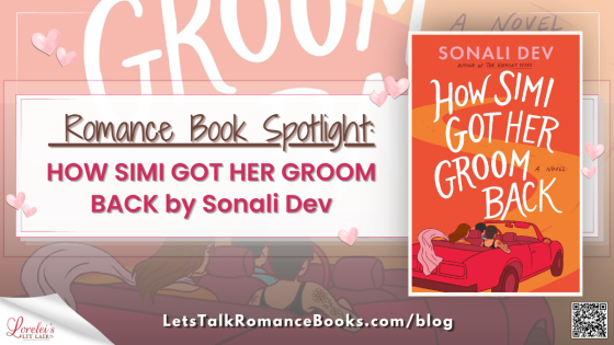 HOW SIMI GOT HER GROOM BACK by Sonali Dev!