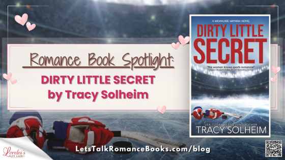 Romance Book Spotlight: DIRTY LITTLE SECRET by Tracy Solheim