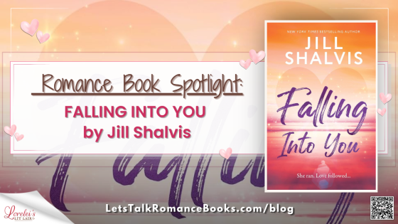 Romance Book Spotlight: FALLING INTO YOU by Jill Shalvis