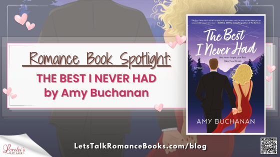 Romance Book Spotlight: THE BEST I NEVER HAD by Amy Buchanan