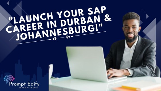 Your SAP Journey Begins in Durban & Johannesburg: Discover Training and Career Opportunities!
