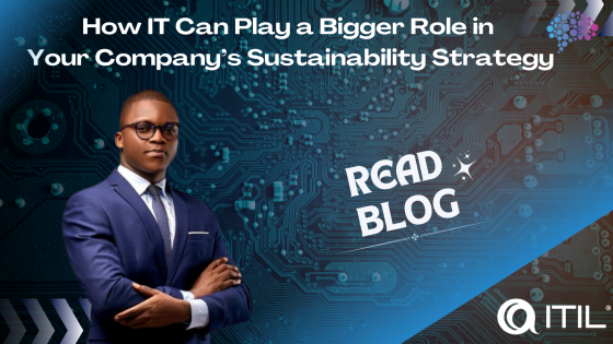 How IT Can Play a Bigger Role in Your Company’s Sustainability Strategy