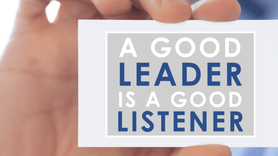 Leadership Skills 101: How Listening Makes You a Stronger Leader