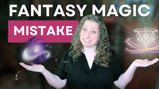 Hard and Soft Magic Systems Writers Fail to Get Right