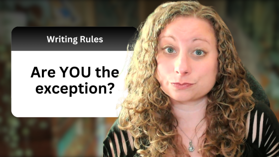 When to Break the Rules of Writing