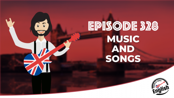 328 - Music and Songs