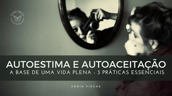 Autoestima e Autoaceitação: A Base de uma Vida Plena
