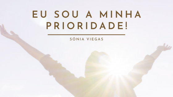 Eu Sou a Minha Prioridade!