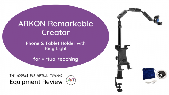 Equipment Review: Arkon Mounts Remarkable Creator Phone and Tablet Holder with Ring Light