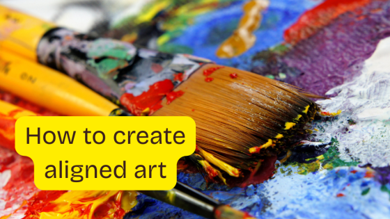 How to create aligned art