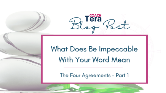 What Does Be Impeccable With Your Word Mean | The Four Agreements - Part 1