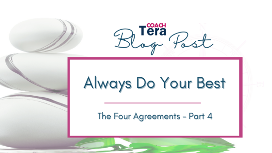 Always Do Your Best | The Four Agreements - Part 4