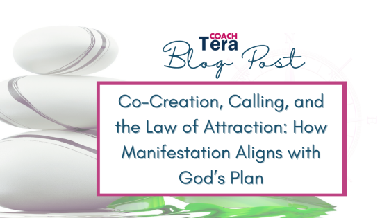 Co-Creation, Calling, and the Law of Attraction: How Manifestation Aligns with God’s Plan